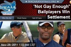 &#39;Not Gay Enough&#39; Ballplayers Win Settlement