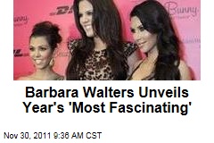 Barbara Walters' 'Most Fascinating People of 2011' Include Kardashians, 'Modern Family' Stars, Pippa Middleton