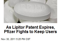 As Lipitor Patent Expires, Pfizer Fights to Keep Users