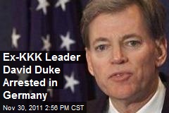 Ex-KKK Leader David Duke Arrested in Germany