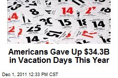 Americans Gave Up $34.3B in Vacation Days This Year