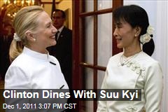 Hillary Clinton Dines With Burma Opposition Leader Aung San Suu-Kyi