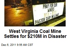West Virginia Coal Mine Settles for $210M in Disaster