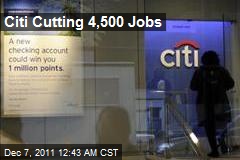 Citi Cutting 4,500 Jobs