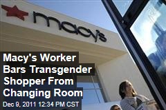 Texas Macy's Worker Natalie Johnson Bars Transgender Shopper From Women's Changing Room