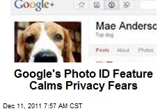 Google&#39;s Photo ID Feature Calms Privacy Fears
