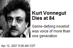Kurt Vonnegut Dies at 84