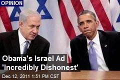 Obama&#39;s Israel Ad &#39;Incredibly Dishonest&#39;
