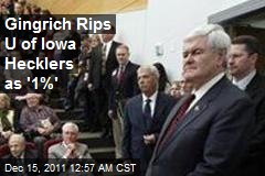 Gingrich Rips U of Iowa Hecklers as &#39;1%&#39;