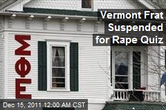 Vermont Frat Suspended for Rape Quiz