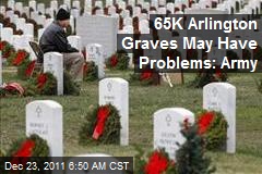 65K Arlington Graves May Have Problems: Army