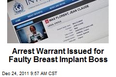 Arrest Warrant Issued for Faulty Breast Implant Boss