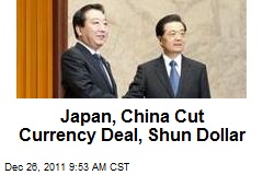 Japan, China Cut Currency Deal, Shun Dollar
