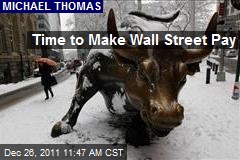 Time to Make Wall Street Pay