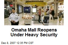 Omaha Mall Reopens Under Heavy Security