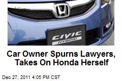 Car Owner Spurns Lawyers, Takes On Honda Herself