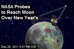 NASA Probes to Reach Moon Over New Year&#39;s