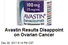 Avastin Results Disappoint on Ovarian Cancer