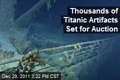 Thousands of Titanic Artifacts Set for Auction