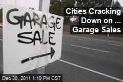 Cities Cracking Down on ... Garage Sales