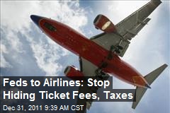 Feds to Airlines: Stop Hiding Ticket Fees, Taxes