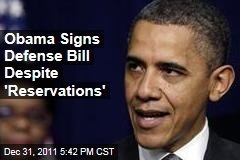 President Obama Signs Defense Bill Despite 'Reservations'