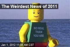 The Weirdest News of 2011