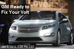 GM Ready to Fix Your Volt