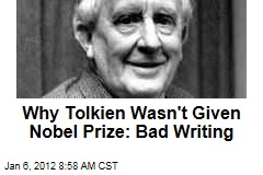 Why JRR Tolkien Wasn't Given Nobel Prize: Bad Writing