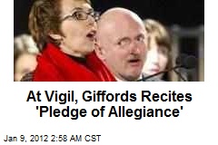 Giffords Recites Pledge of Allegiance at Vigil