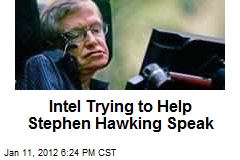 Intel Trying to Help Stephen Hawking Speak