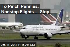 To Pinch Pennies, Nonstop Flights ... Stop