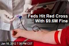 Food and Drug Administration Fines American Red Cross for $9.6M