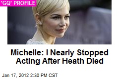 Michelle: I Nearly Stopped Acting After Heath Died