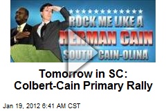 Tomorrow in SC: Colbert-Cain Primary Rally