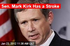 Sen. Mark Kirk Has a Stroke