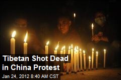 Tibetan Shot Dead in China Protest