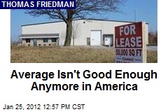 Average Isn&#39;t Good Enough Anymore in America