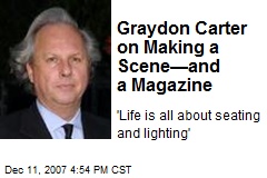 Graydon Carter on Making a Scene&mdash;and a Magazine