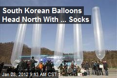 South Korean Balloons Send Socks to North