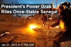 President&#39;s Power Grab Riles Once-Stable Senegal