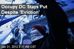 Occupy DC Stays Put Despite &#39;Eviction&#39;
