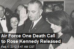 Air Force One Death Call to Rose Kennedy Released
