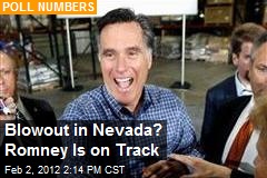 Blowout in Nevada? Romney Is on Track