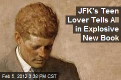 JFK&#39;s Teen Lover Tells All in Explosive New Book