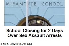 School Closing for 2 Days Over Sex Assault Arrests