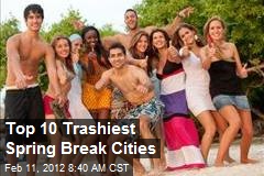 Top 10 Trashiest Spring Break Cities