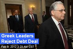 Greek Leaders Reject Debt Deal
