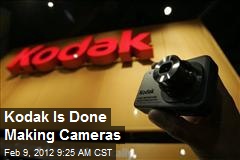 Kodak Is Done Making Cameras