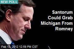 Santorum Could Grab Michigan From Romney